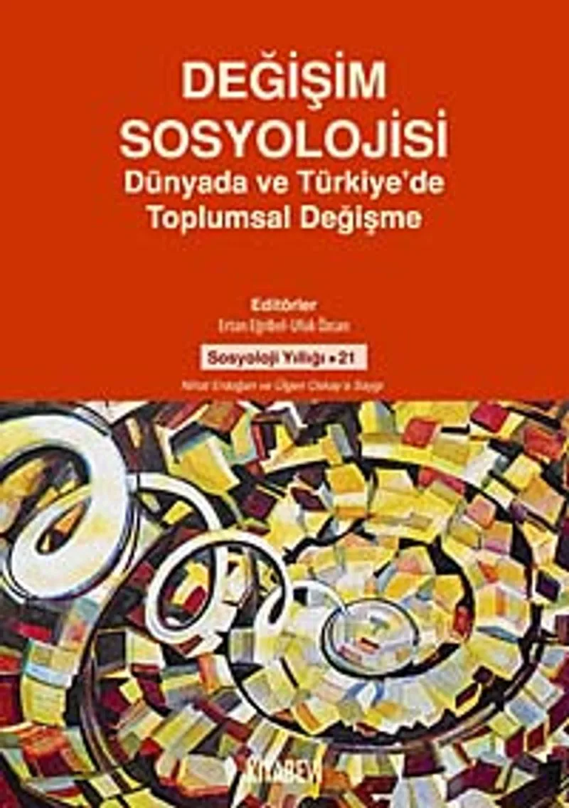 Değişim Sosyolojisi Dünyada ve Türkiye'de Toplumsal Değişme