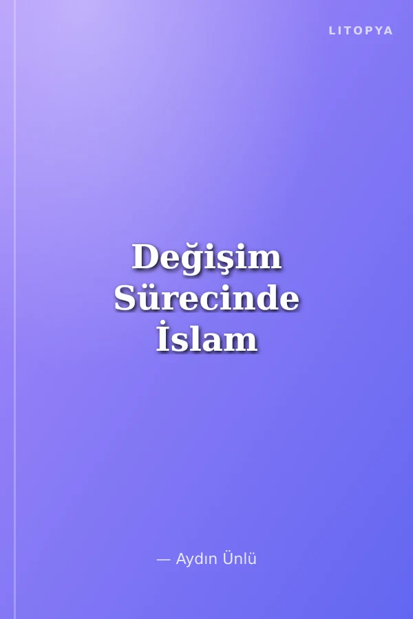 Değişim Sürecinde İslam
