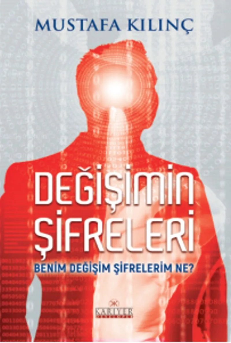 Değişimin Şifreleri Benim Değişim Şifrelerim Ne?