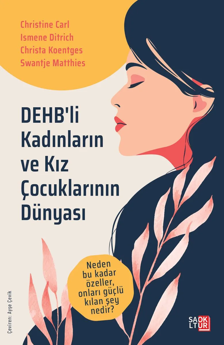 DEHB'li Kadınların ve Kız Çocuklarının Dünyası Neden Bu Kadar Özeller, Onları Güçlü Kılan Şey Nedir?