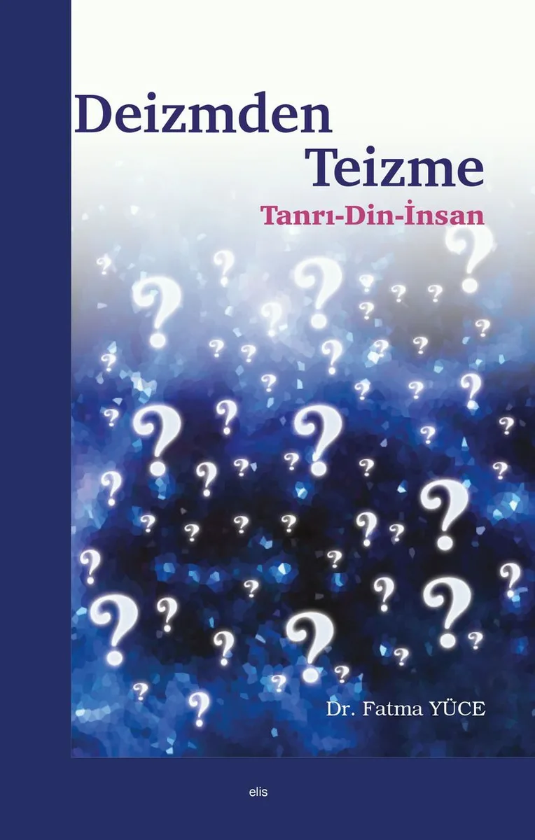 Deizmden Teizme Tanrı-Din-İnsan