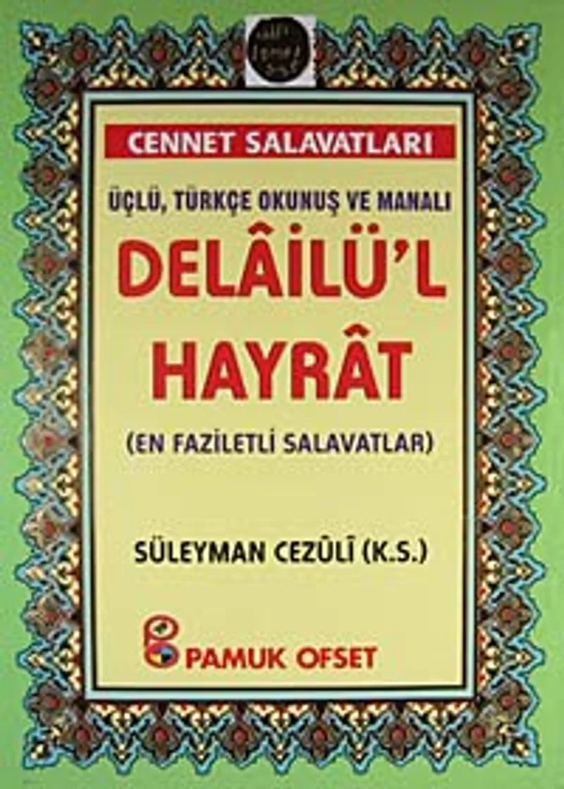 Delailü'l Hayrat (En Faziletli Salavatlar) Cennet Salavatları Üçlü, Türkçe Okunuş ve Manalı (Dua-132)