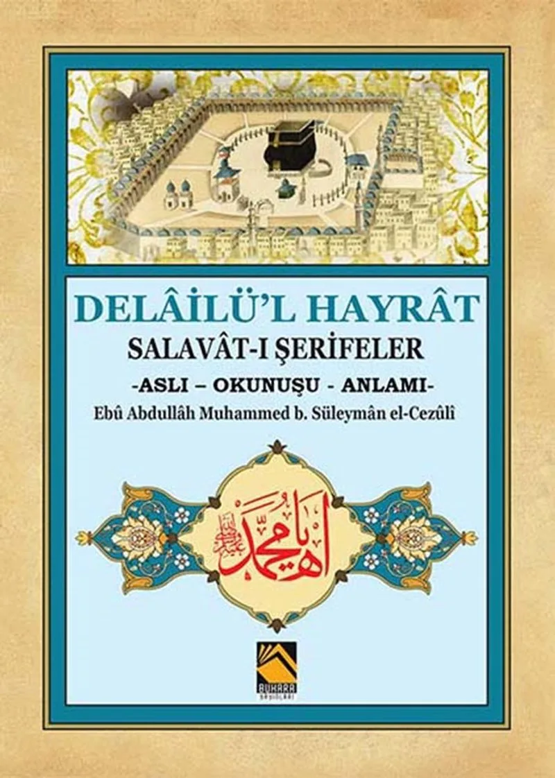Delailü'l Hayrat Salavat-ı Şerifeler (Aslı - Okunuşu - Anlamı)