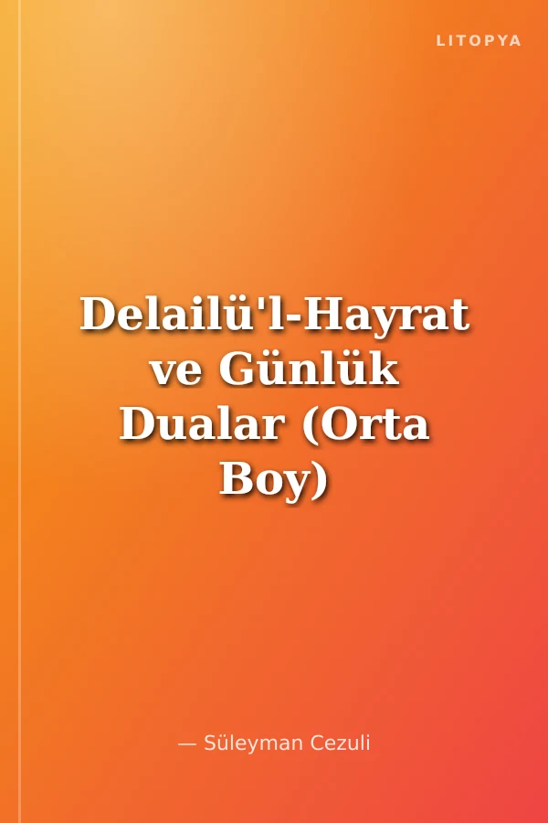 Delailü'l-Hayrat ve Günlük Dualar (Orta Boy)