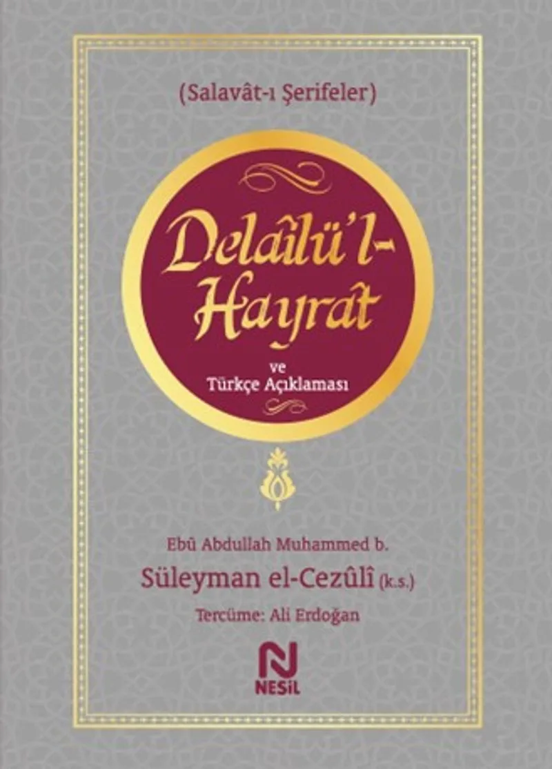 Delailü'l Hayrat ve Türkçe Açıklaması