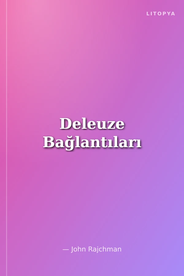 Deleuze Bağlantıları