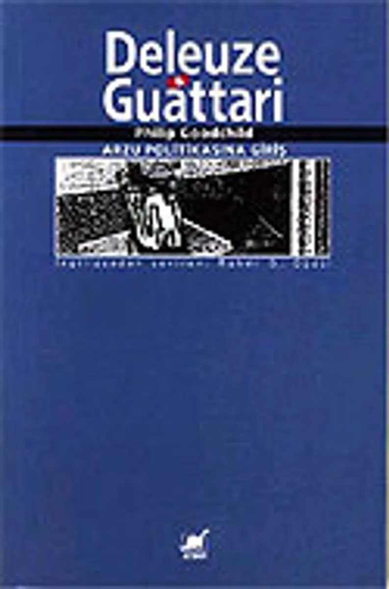 Deleuze Guattari/Arzu Politikasına Giriş
