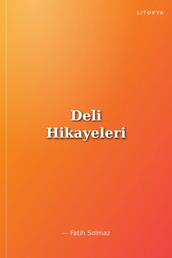 Deli Hikayeleri