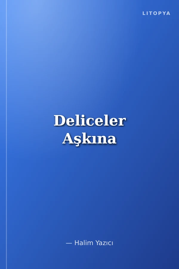 Deliceler Aşkına