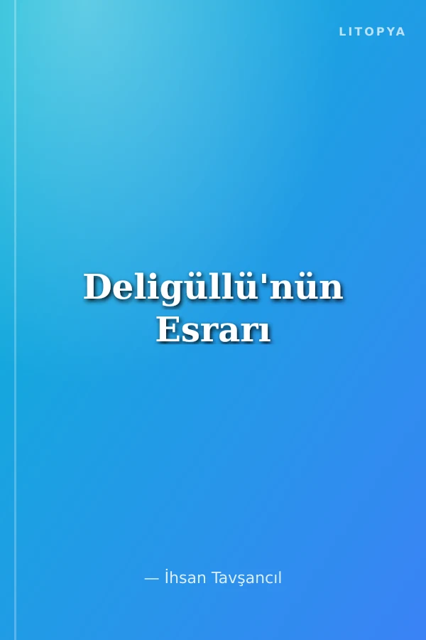 Deligüllü'nün Esrarı