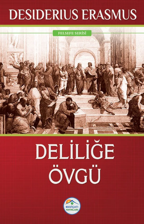 Deliliğe Övgü