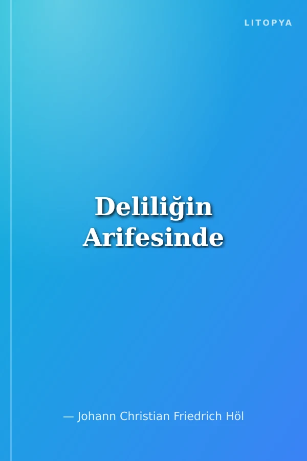 Deliliğin Arifesinde