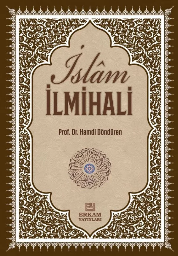 Delilleriyle İslam İlmihali İnanç-İbadet-Günlük Hayat
