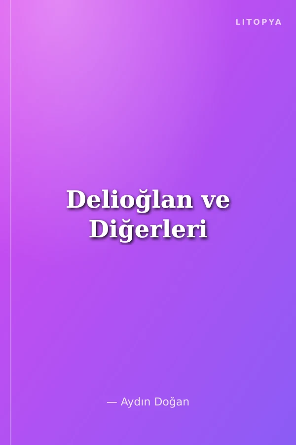 Delioğlan ve Diğerleri