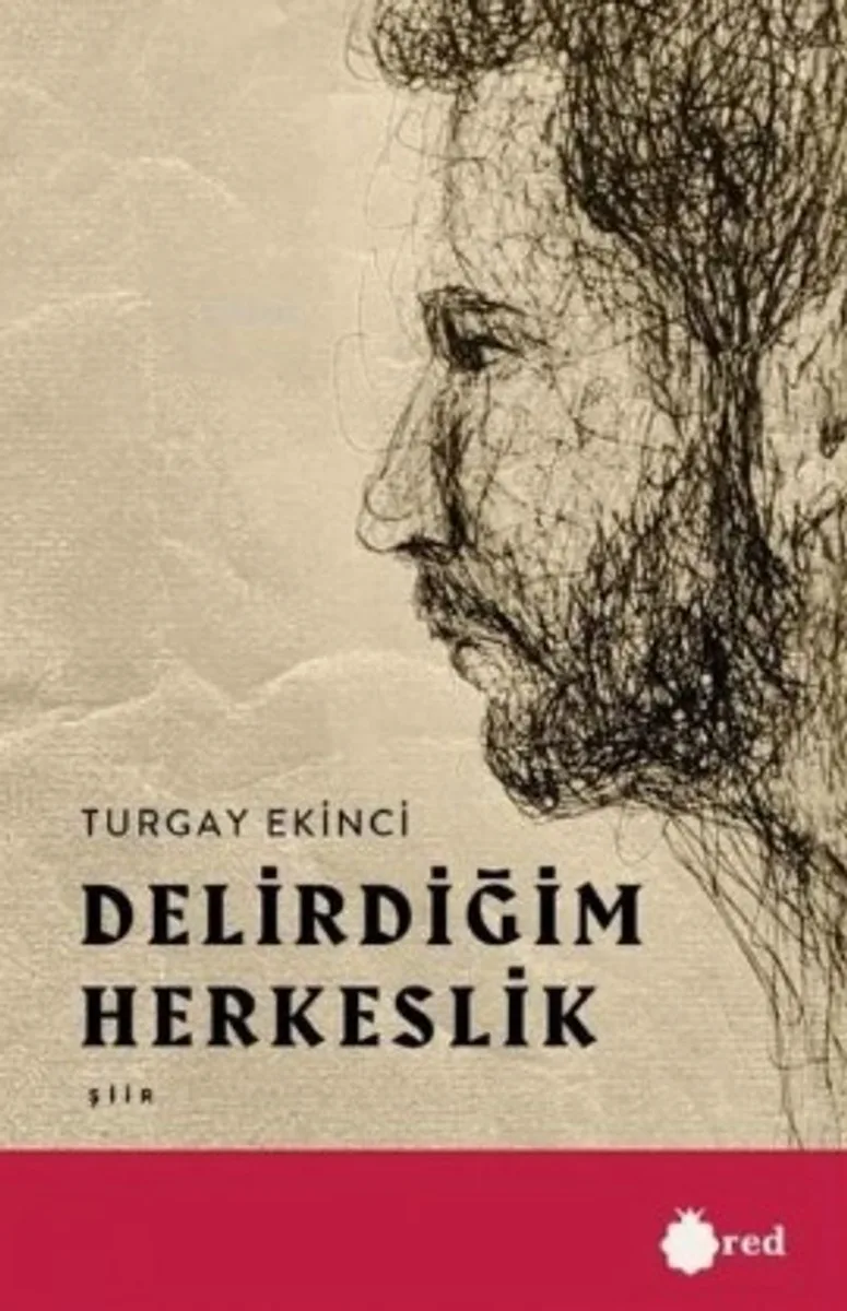 Delirdiğim Herkeslik