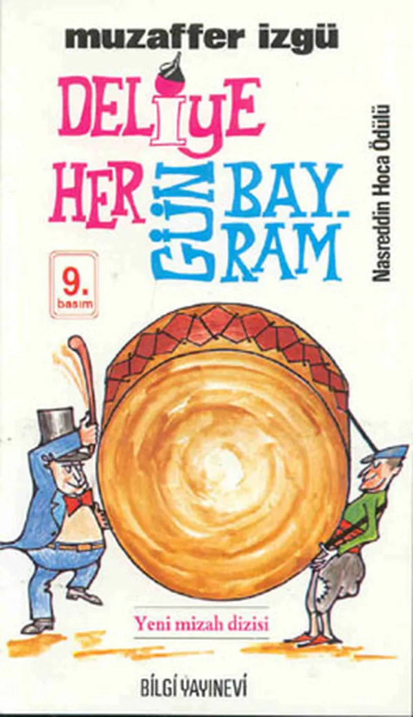 Deliye Her Gün Bayram