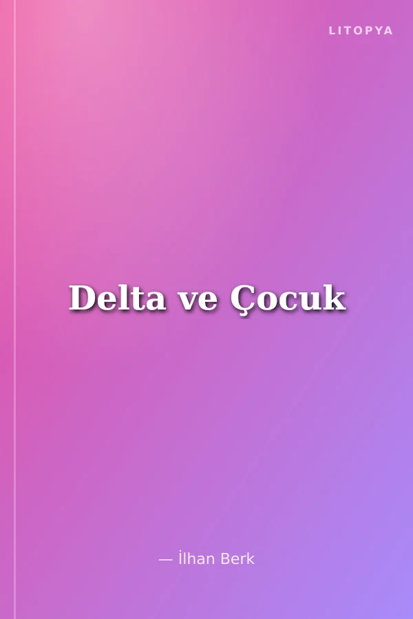 Delta ve Çocuk