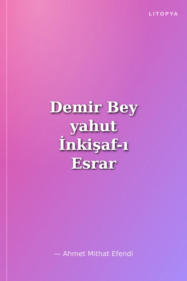 Demir Bey yahut İnkişaf-ı Esrar
