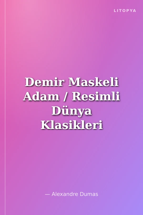 Demir Maskeli Adam / Resimli Dünya Klasikleri
