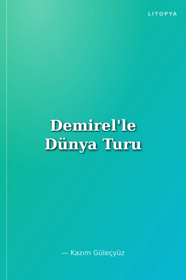 Demirel'le Dünya Turu