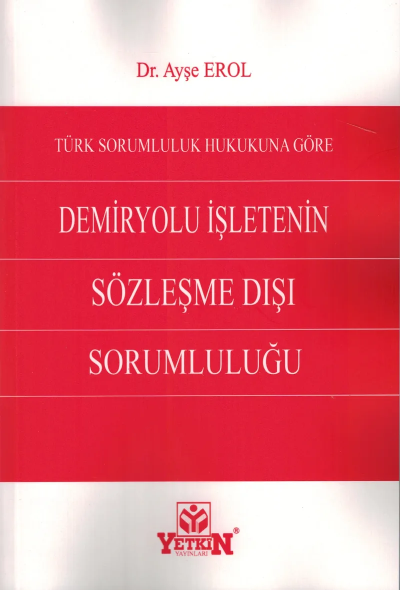 Demiryolu İşletenin Sözleşme Dışı Sorumluluğu