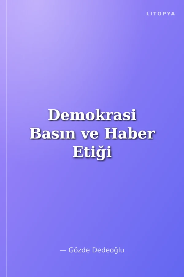 Demokrasi Basın ve Haber Etiği
