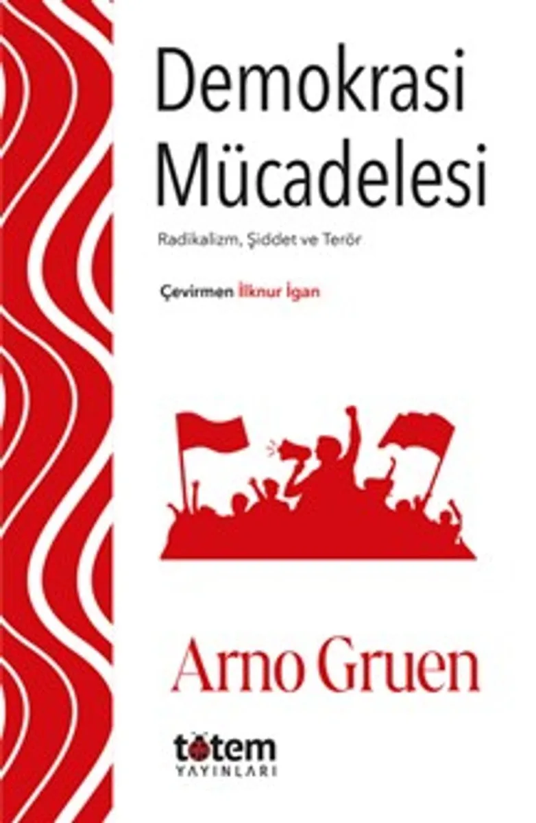 Demokrasi Mücadelesi Radikalizm, Şiddet ve Terör