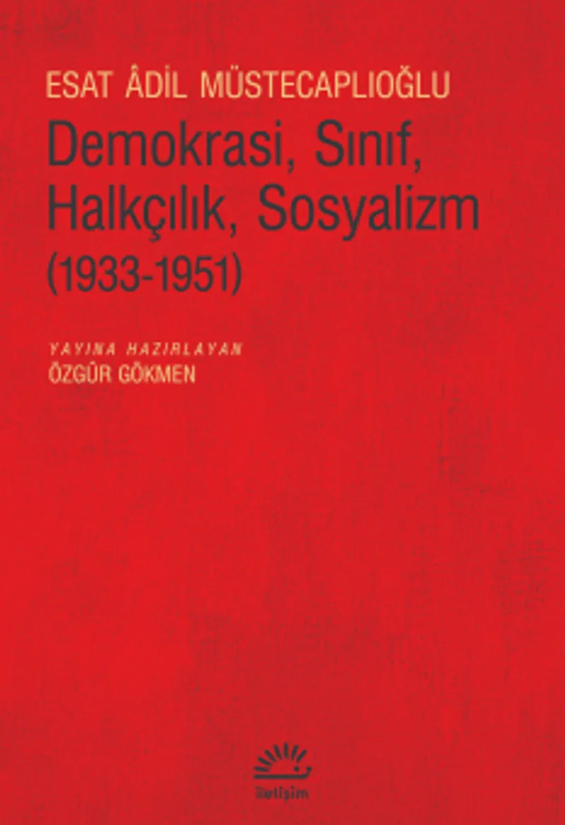 Demokrasi, Sınıf, Halkçılık, Sosyalizm (1933-1951)