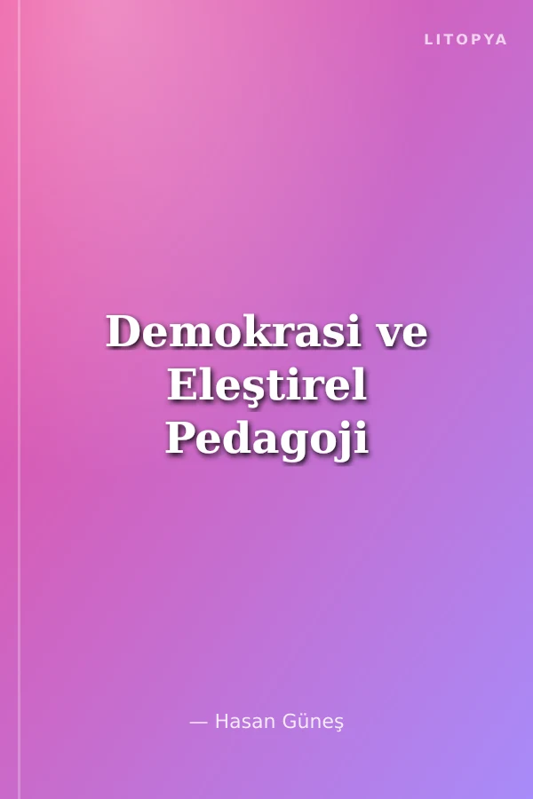 Demokrasi ve Eleştirel Pedagoji