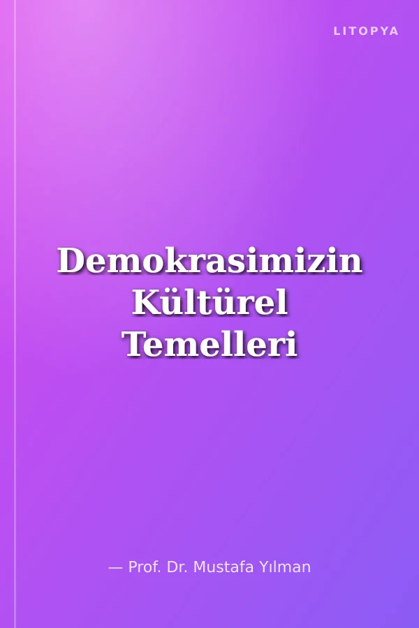 Demokrasimizin Kültürel Temelleri
