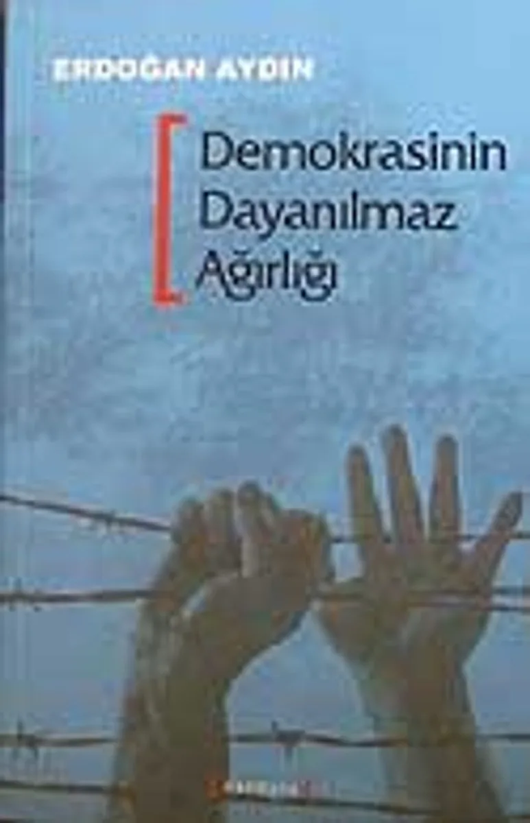Demokrasinin Dayanılmaz Ağırlığı