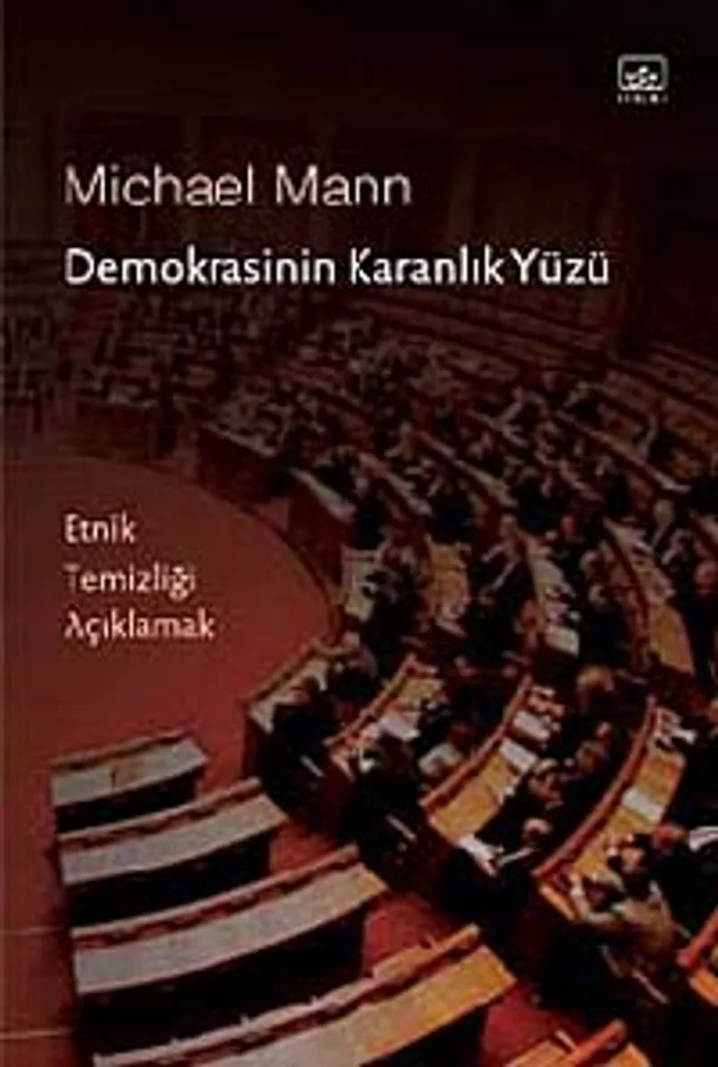 Demokrasinin Karanlık Yüzü Etnik Temizliği Açıklamak