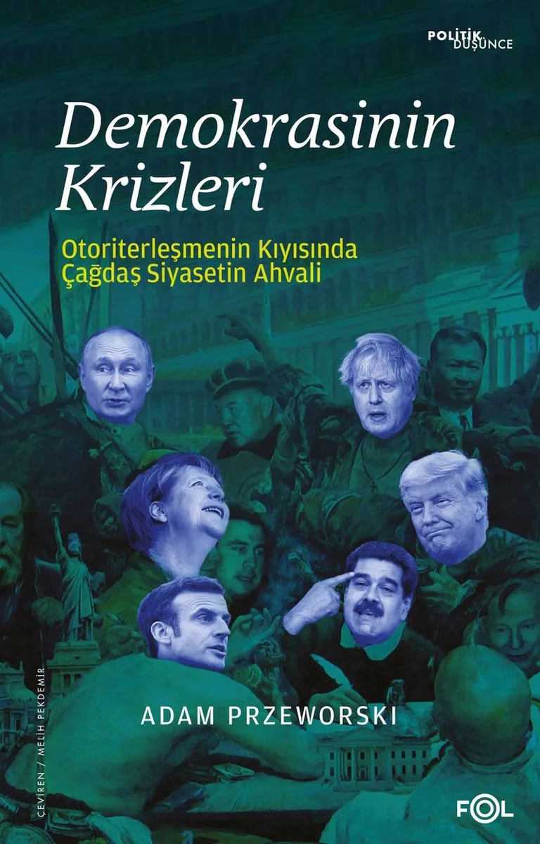 Demokrasinin Krizleri Otoriterleşmenin Kıyısında Çağdaş Siyasetin Ahvali