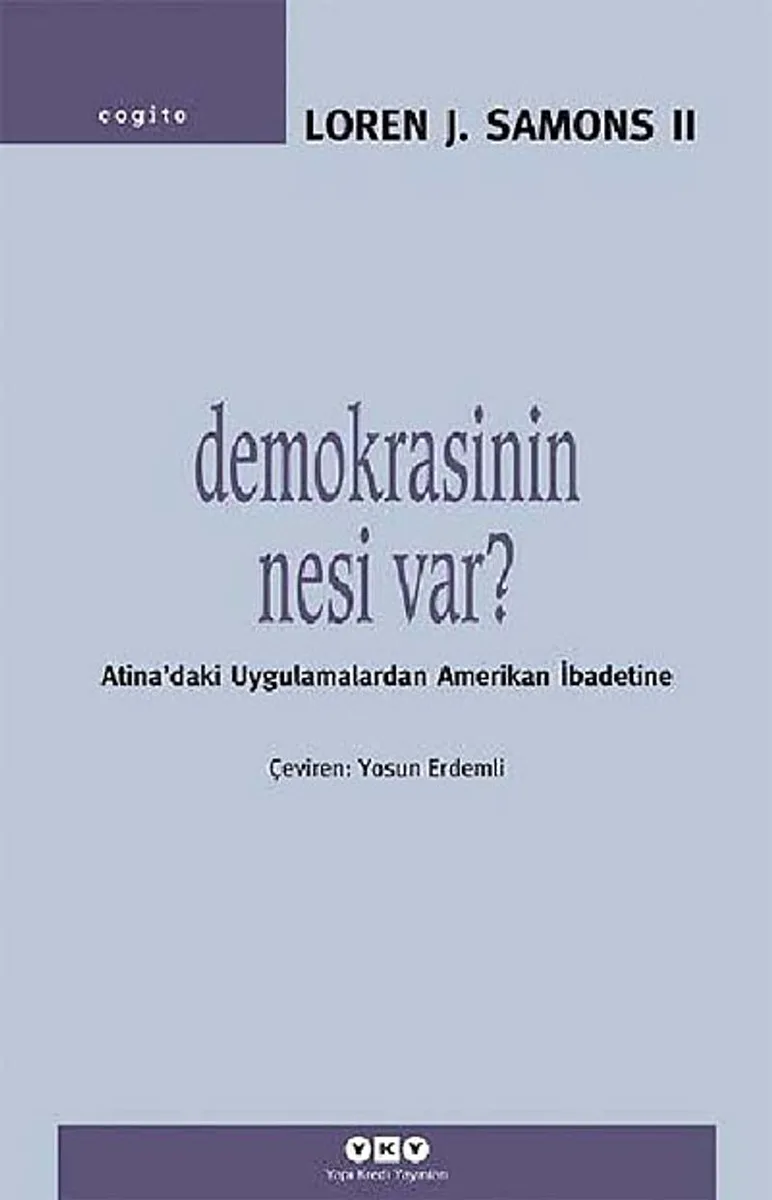 Demokrasinin Nesi Var? Atina'daki Uygulamalardan Amerikan İbadetine