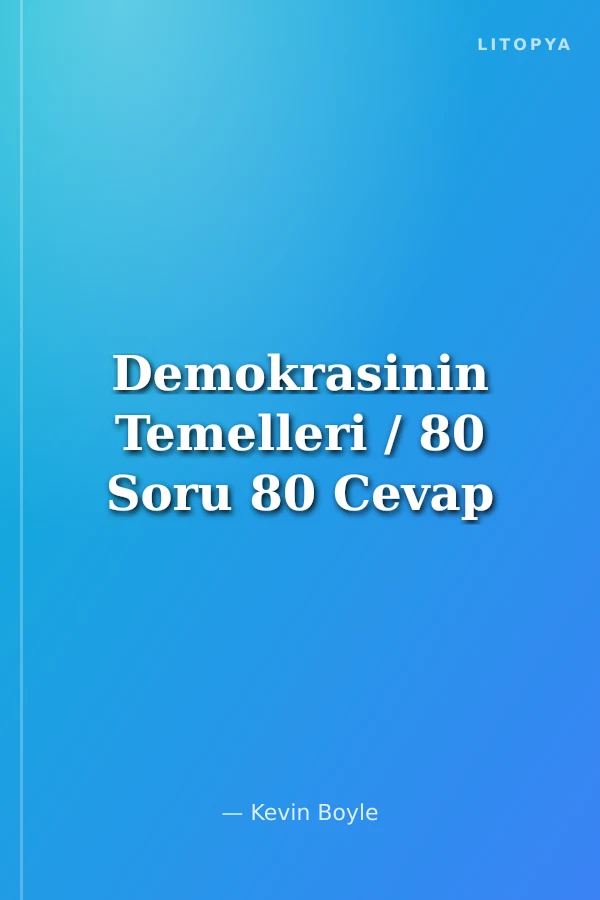 Demokrasinin Temelleri / 80 Soru 80 Cevap