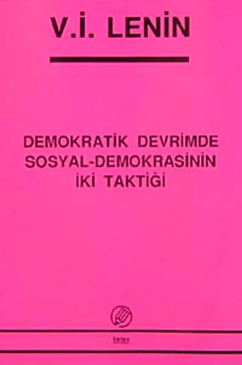 Demokratik Devrimde Sosyal-Demokrasinin İki Taktiği