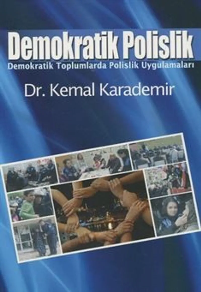 Demokratik Polislik Demokratik Toplumlarda Polislik Uygulamaları