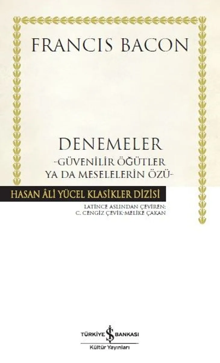 Denemeler (Ciltli) Güvenilir Öğütler ya da Meselelerin Özü