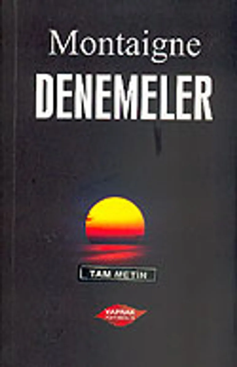 Denemeler / Montaigne (Tam Metin)