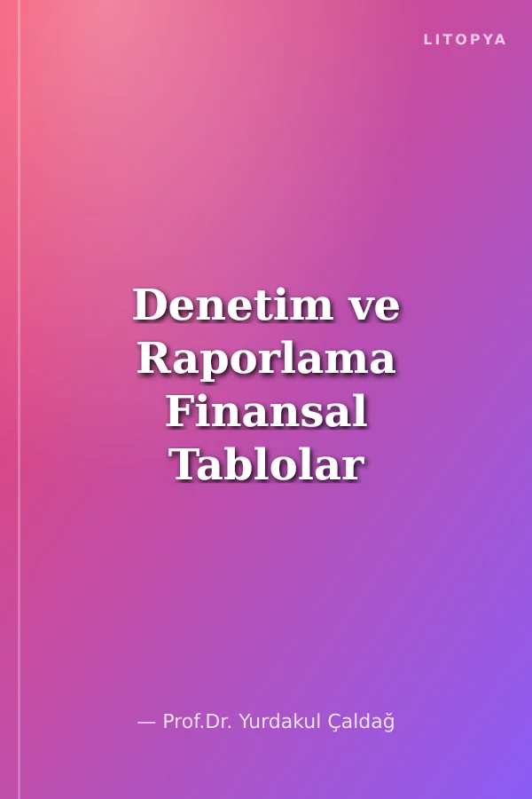 Denetim ve Raporlama Finansal Tablolar ve Analiz Teknikleri