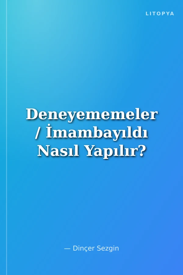 Deneyememeler / İmambayıldı Nasıl Yapılır?