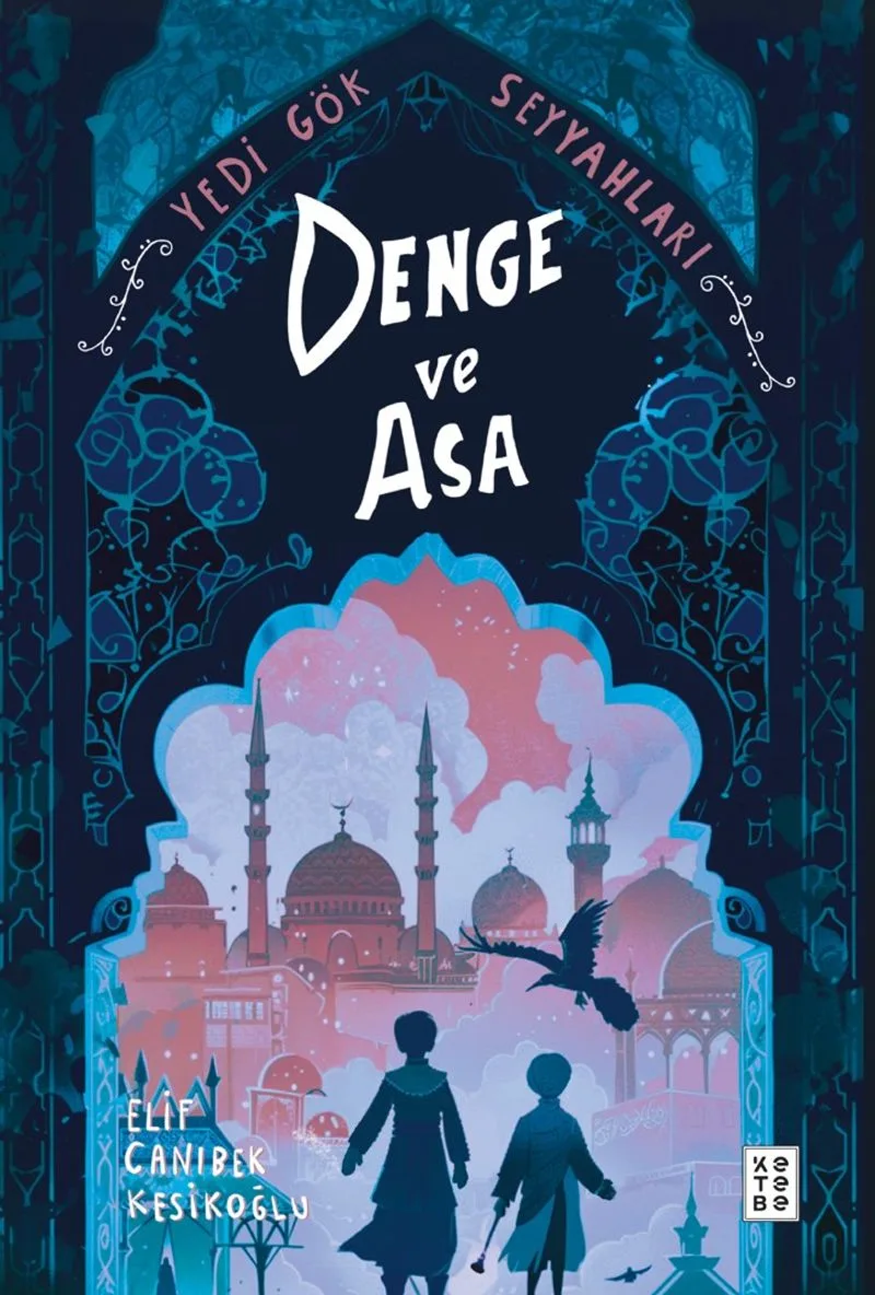 Denge ve Asa Yedi Gök Seyyahları