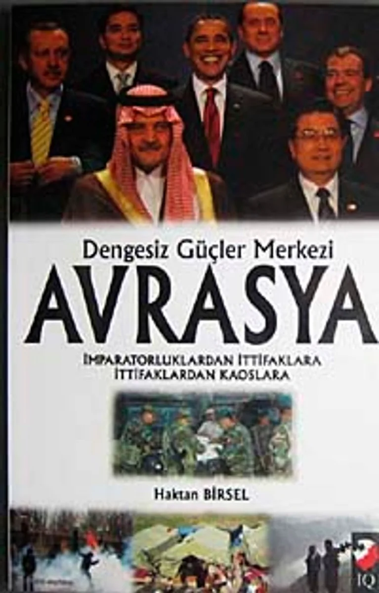 Dengesiz Güçler Merkezi Avrasya İmparatorluklardan İttifaklara İtiifaklardan Kaoslara