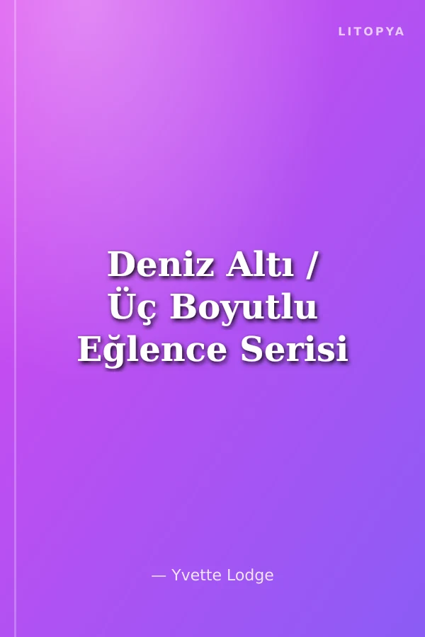 Deniz Altı / Üç Boyutlu Eğlence Serisi