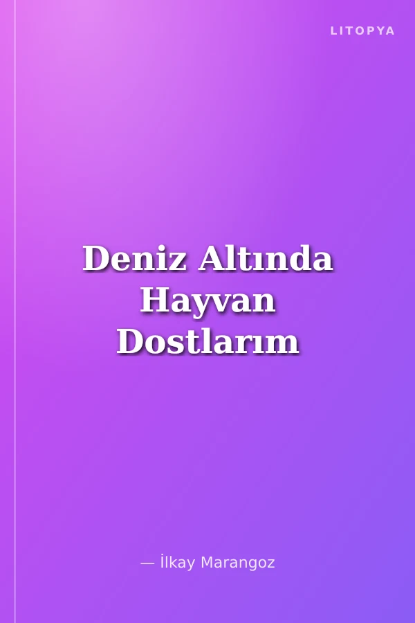 Deniz Altında Hayvan Dostlarım