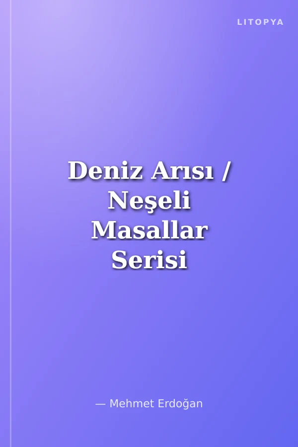 Deniz Arısı / Neşeli Masallar Serisi -4