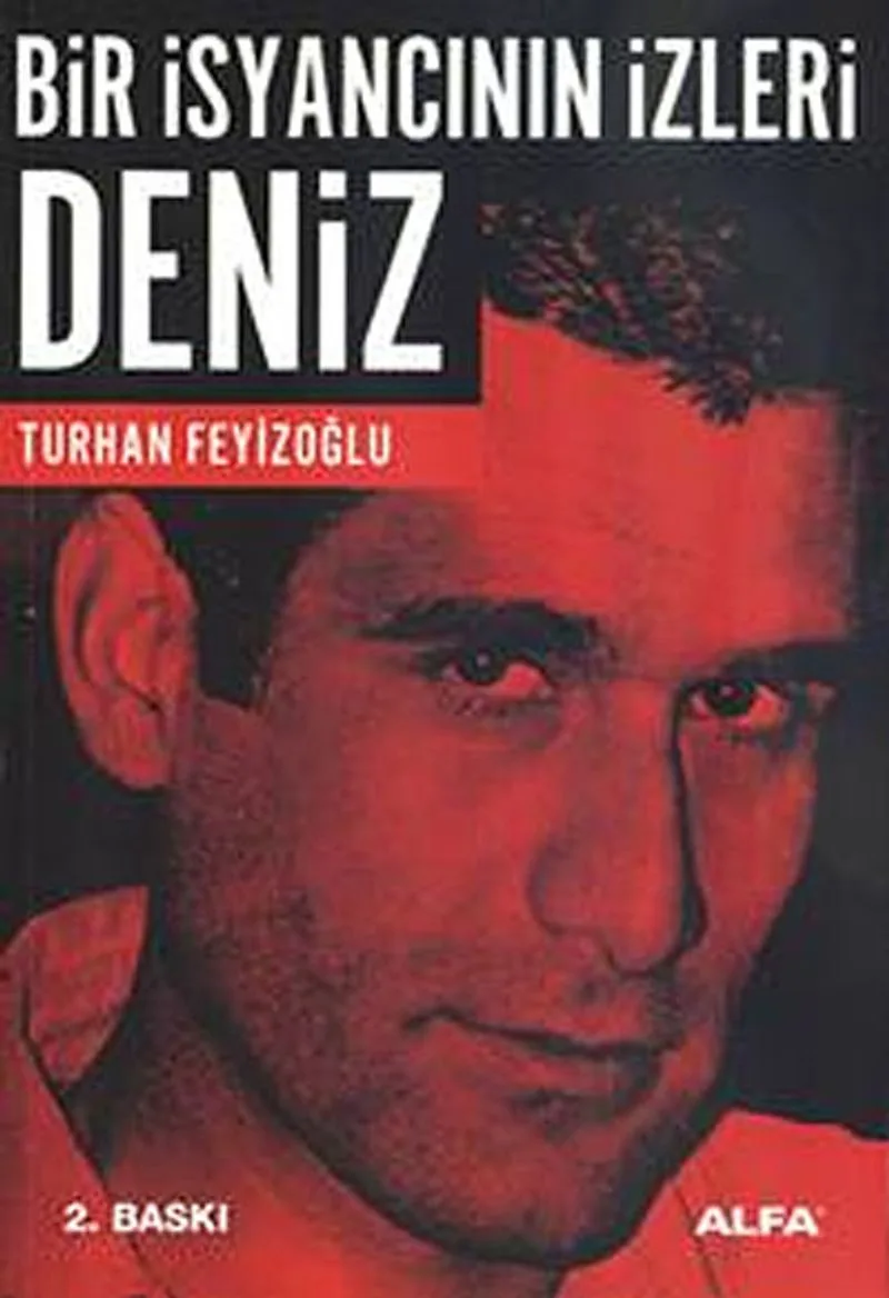 Deniz Bir İsyancının İzleri