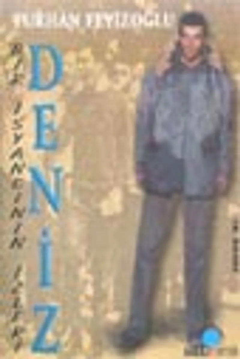 Deniz Bir İsyancının İzleri
