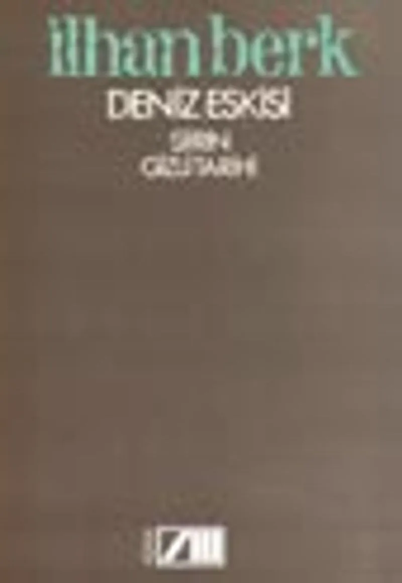 Deniz Eskisi / Şiirin Gizli Tarihi