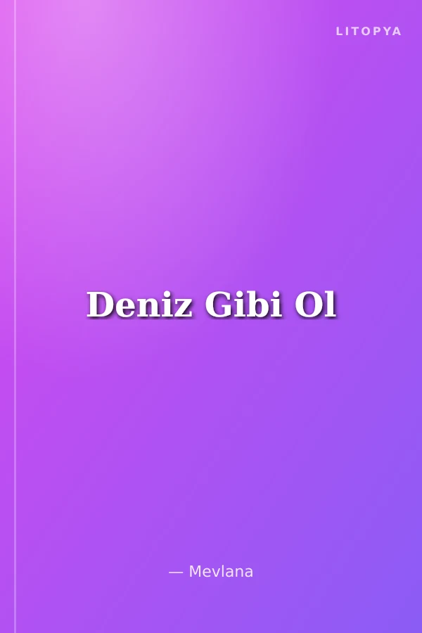Deniz Gibi Ol